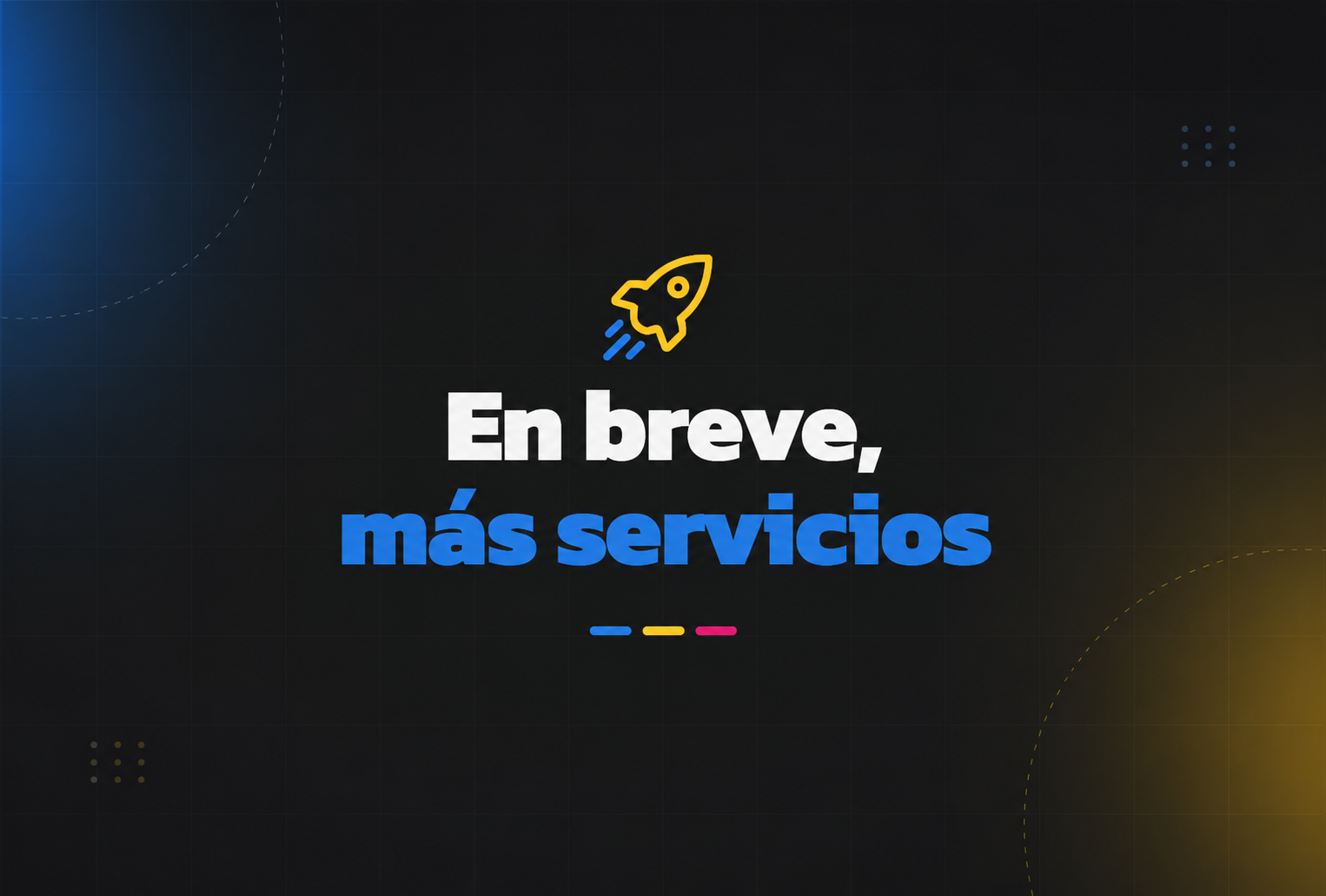 Más servicios en breve